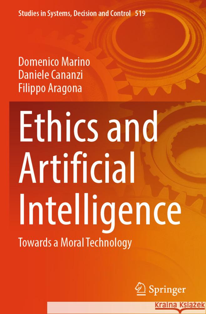 Ethics and Artificial Intelligence Marino, Domenico, Cananzi, Daniele, Aragona, Filippo 9783031509049 Springer