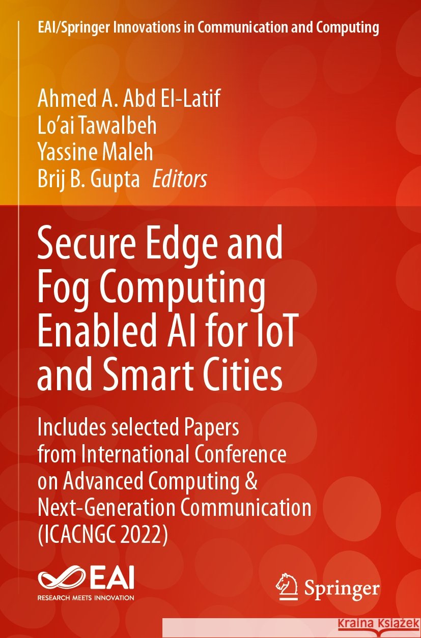 Secure Edge and Fog Computing Enabled AI for IoT and Smart Cities   9783031510991 Springer International Publishing