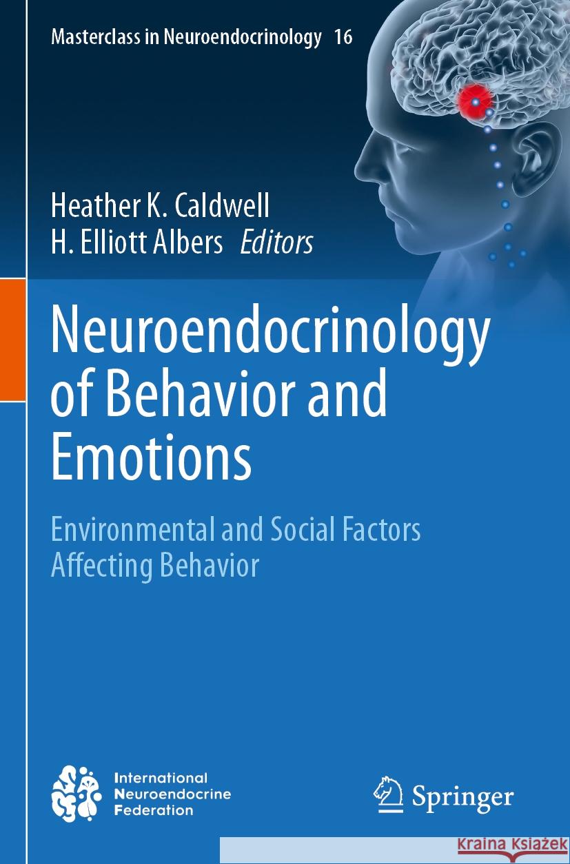 Neuroendocrinology of Behavior and Emotions  9783031511141 Springer International Publishing