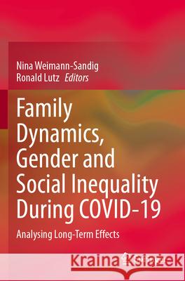 Family Dynamics, Gender and Social Inequality During COVID-19  9783031512391 Springer Nature Switzerland