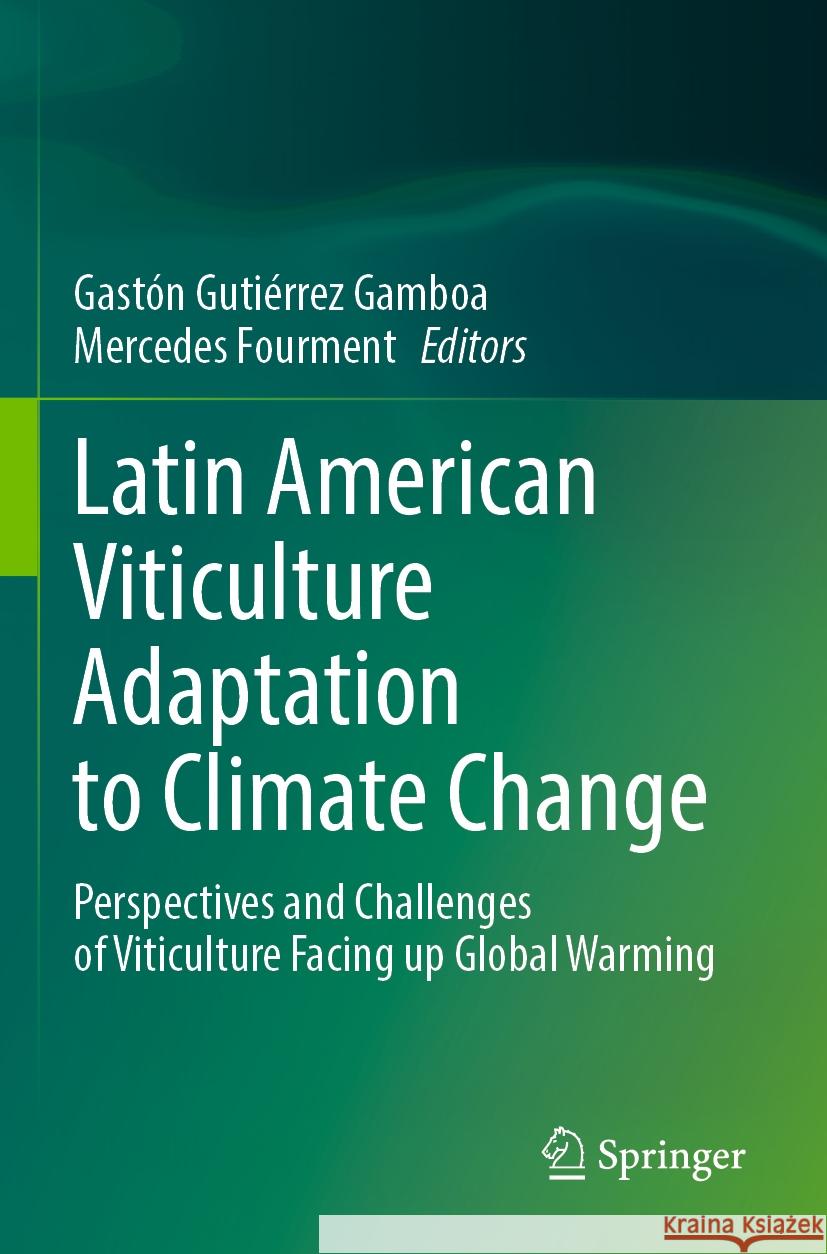 Latin American Viticulture Adaptation to Climate Change  9783031513275 Springer International Publishing