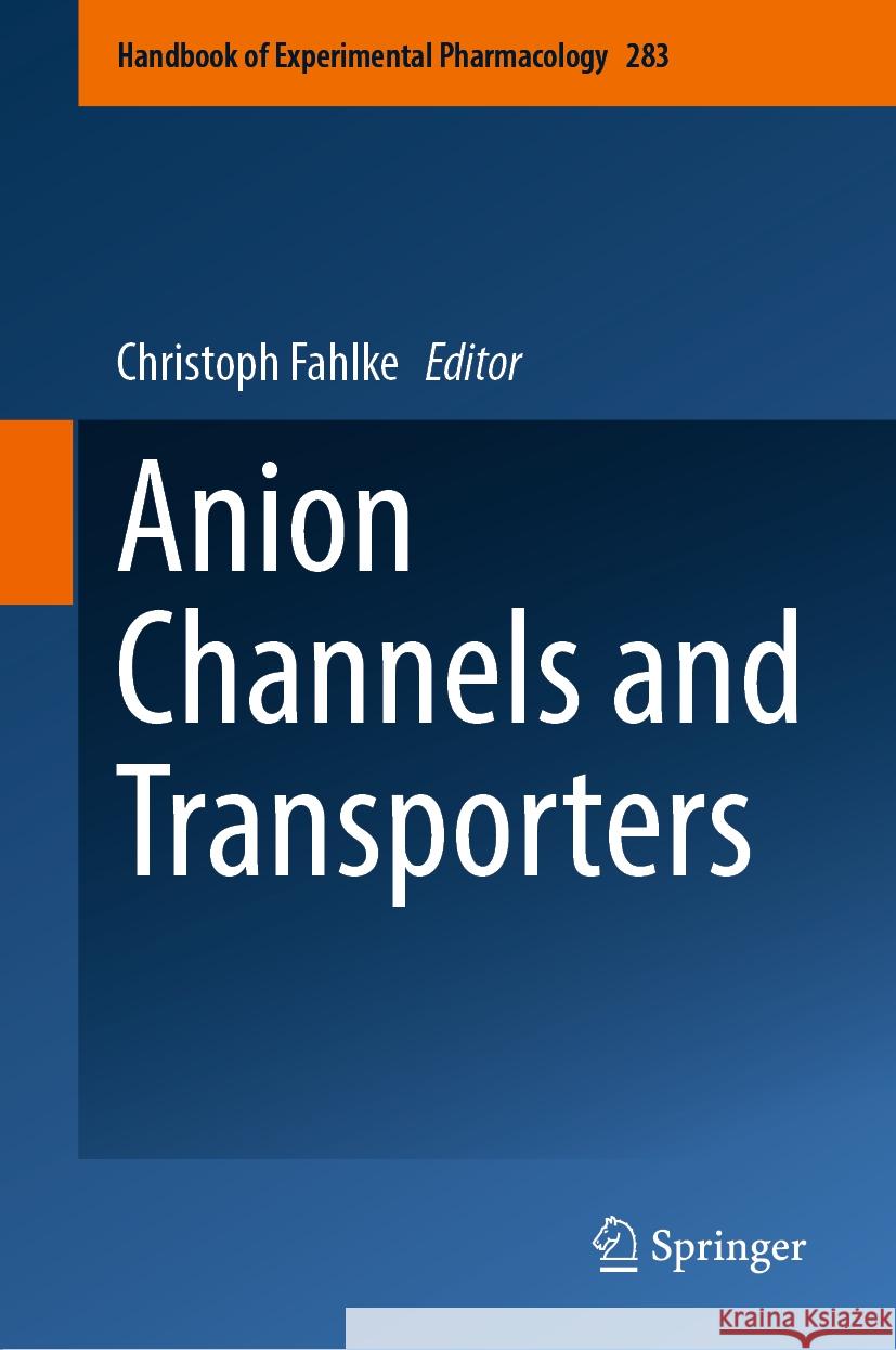 Anion Channels and Transporters Christoph Fahlke 9783031513459 Springer