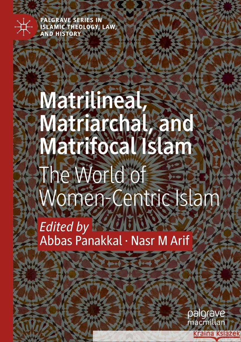 Matrilineal, Matriarchal, and Matrifocal Islam  9783031517518 Springer Nature Switzerland
