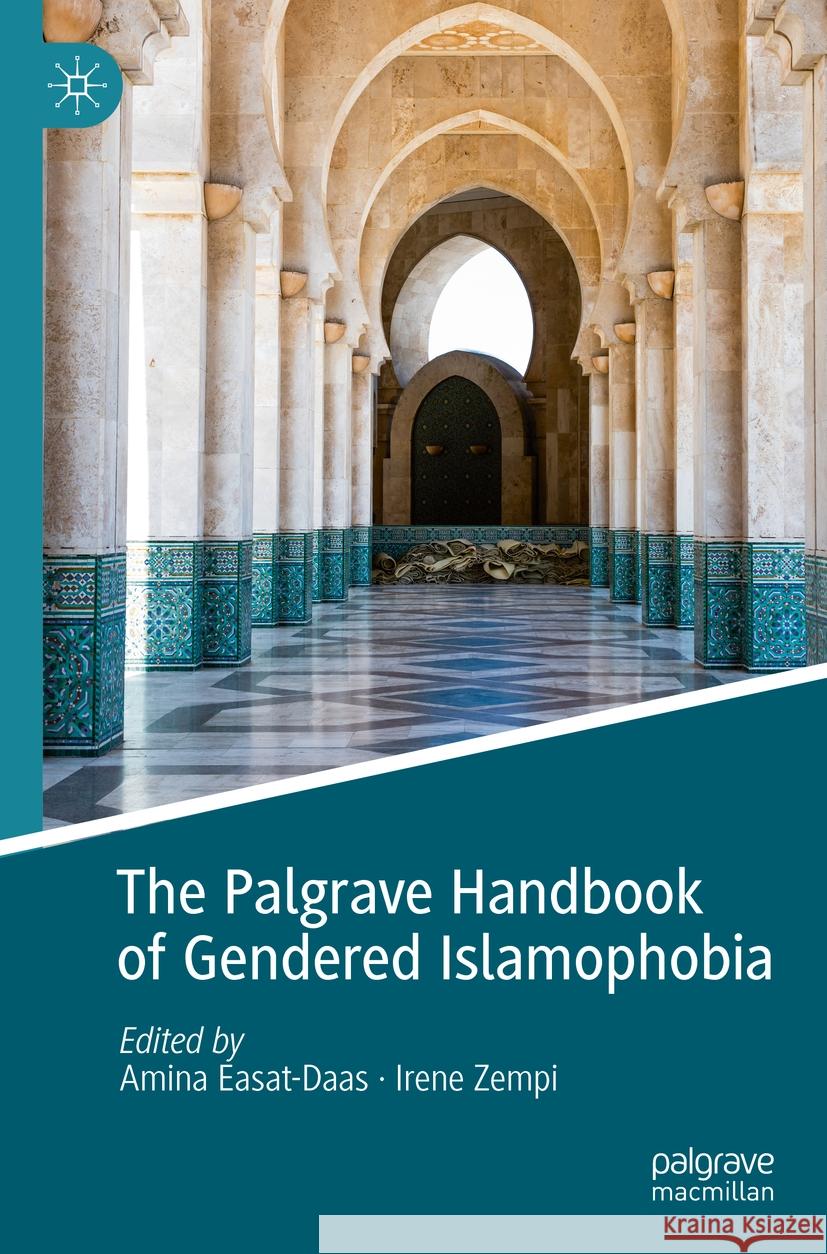 The Palgrave Handbook of Gendered Islamophobia  9783031520242 Springer International Publishing