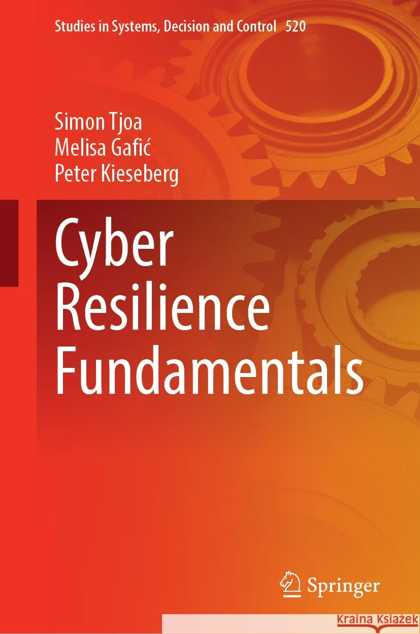 Cyber Resilience Fundamentals Simon Tjoa Melisa Gafic Peter Kieseberg 9783031520631