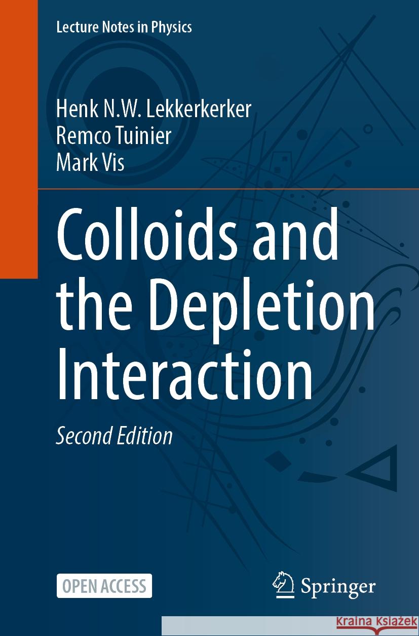 Colloids and the Depletion Interaction Henk N. W. Lekkerkerker Remco Tuinier Mark Vis 9783031521300 Springer