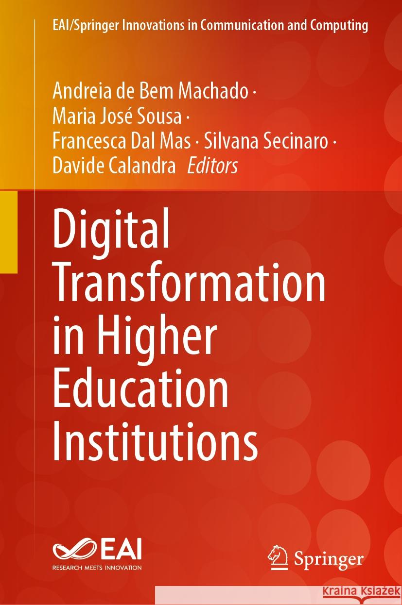 Digital Transformation in Higher Education Institutions Andreia d Maria Jos? Sousa Francesca Da 9783031522956 Springer