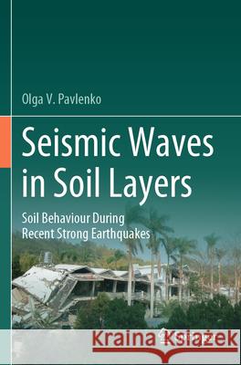 Seismic Waves in Soil Layers Pavlenko, Olga V. 9783031523403 Springer