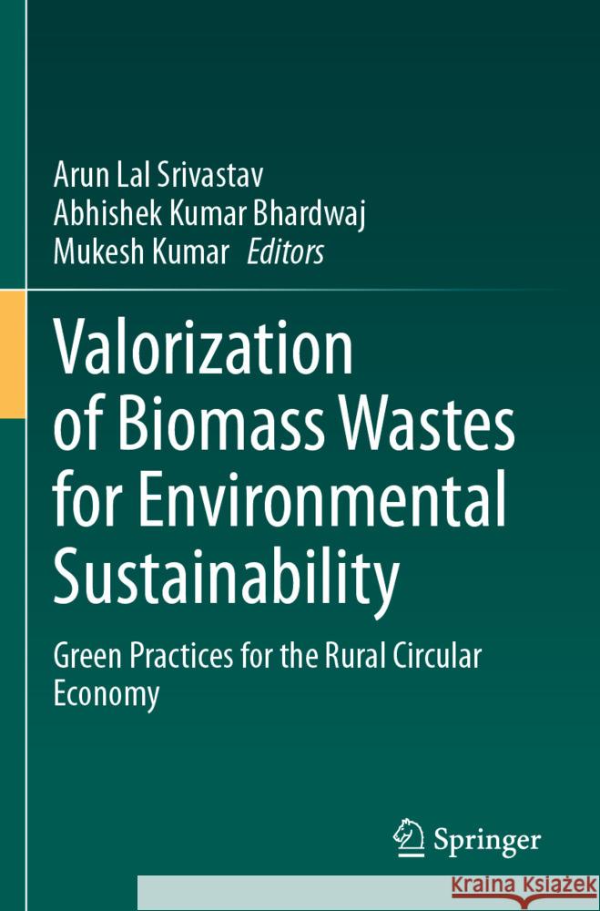 Valorization of Biomass Wastes for Environmental Sustainability  9783031524875 Springer
