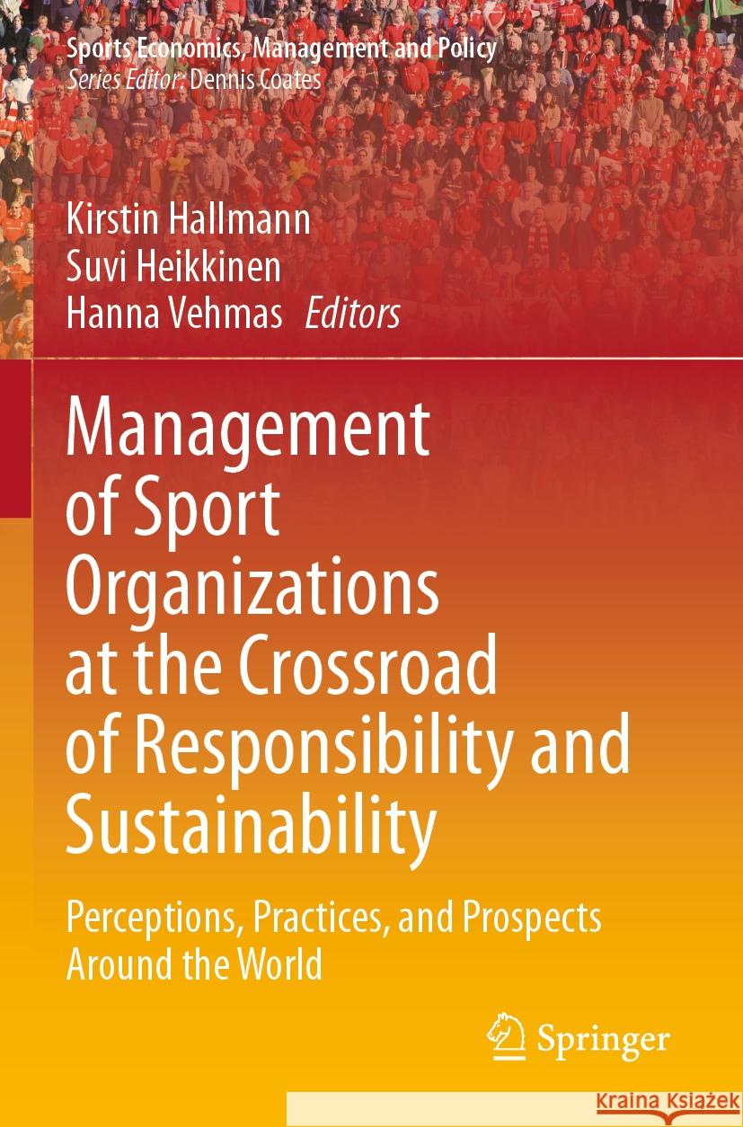 Management of Sport Organizations at the Crossroad of Responsibility and Sustainability  9783031524912 Springer Nature Switzerland