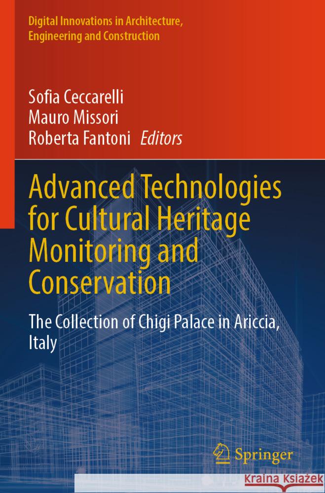 Advanced Technologies for Cultural Heritage Monitoring and Conservation  9783031524998 Springer