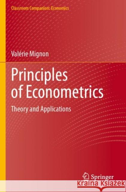 Principles of Econometrics: Theory and Applications Valerie Mignon 9783031525377 Springer Nature Switzerland