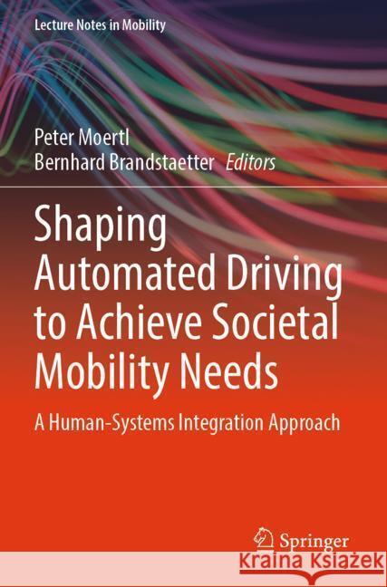 Shaping Automated Driving to Achieve Societal Mobility Needs  9783031525520 Springer