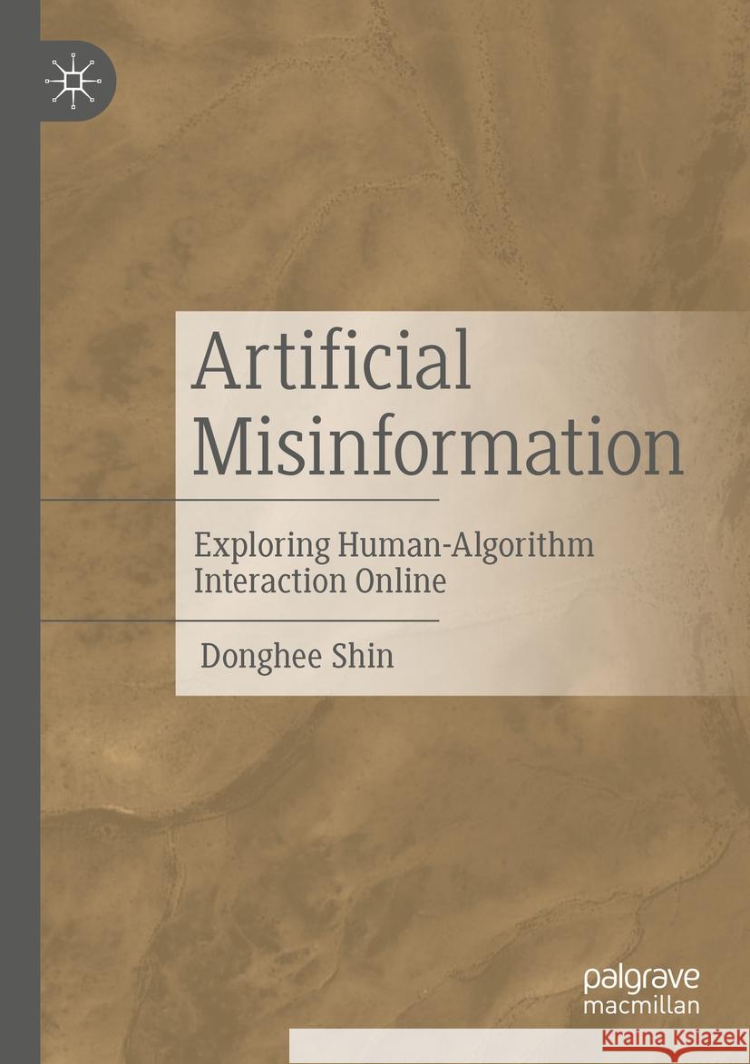 Artificial Misinformation Donghee Shin 9783031525711 Springer Nature Switzerland