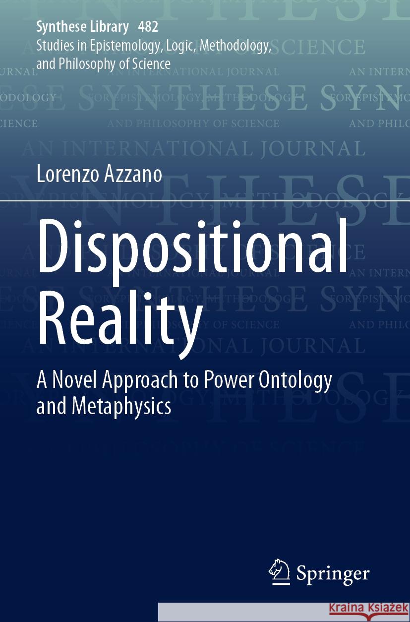 Dispositional Reality Lorenzo Azzano 9783031526275 Springer International Publishing