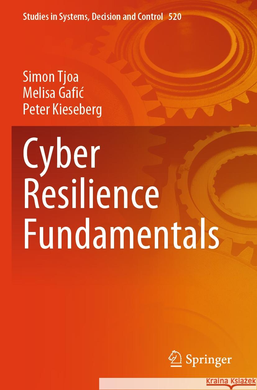 Cyber Resilience Fundamentals Simon Tjoa Melisa Gafic Peter Kieseberg 9783031526404