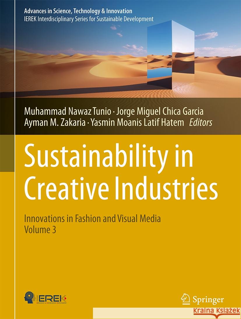 Sustainability in Creative Industries: Innovations in Fashion and Visual Media - Volume 3 Muhammad Nawa Jorge Miguel Chic Ayman M. Zakaria 9783031527258 Springer