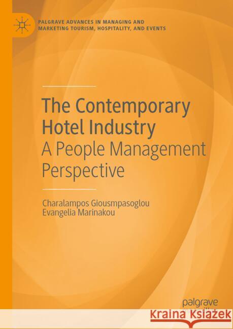 Hotel Management: A People Management Perspective Charalampos Giousmpasoglou Evangelia Marinakou 9783031528026 Palgrave MacMillan