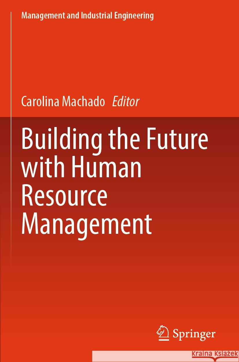 Building the Future with Human Resource Management  9783031528132 Springer International Publishing