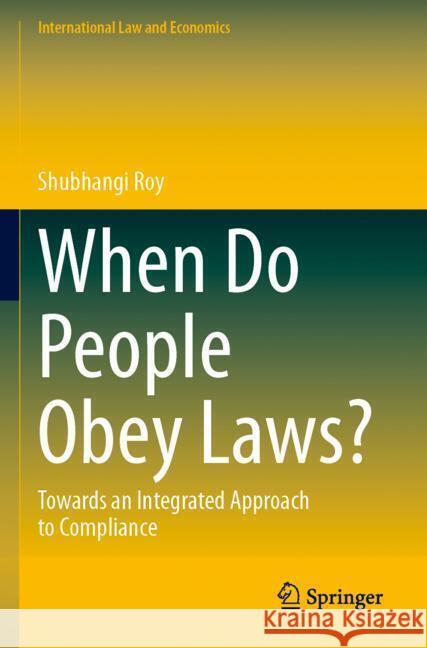 When Do People Obey Laws? Roy, Shubhangi 9783031530579 Springer