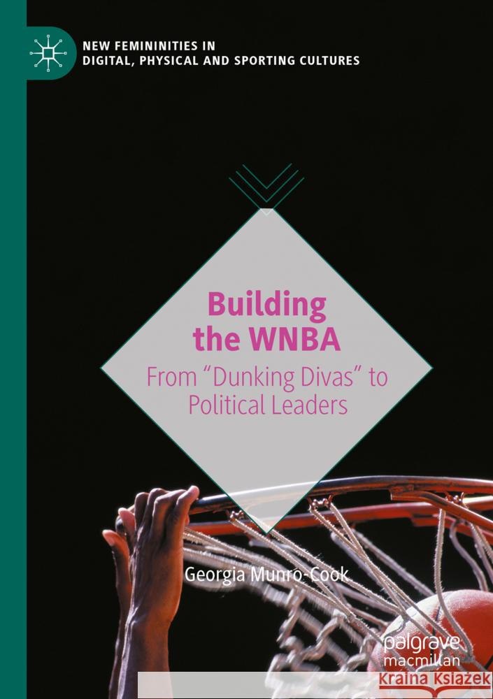 Building the WNBA Munro-Cook, Georgia 9783031531163 Palgrave Macmillan