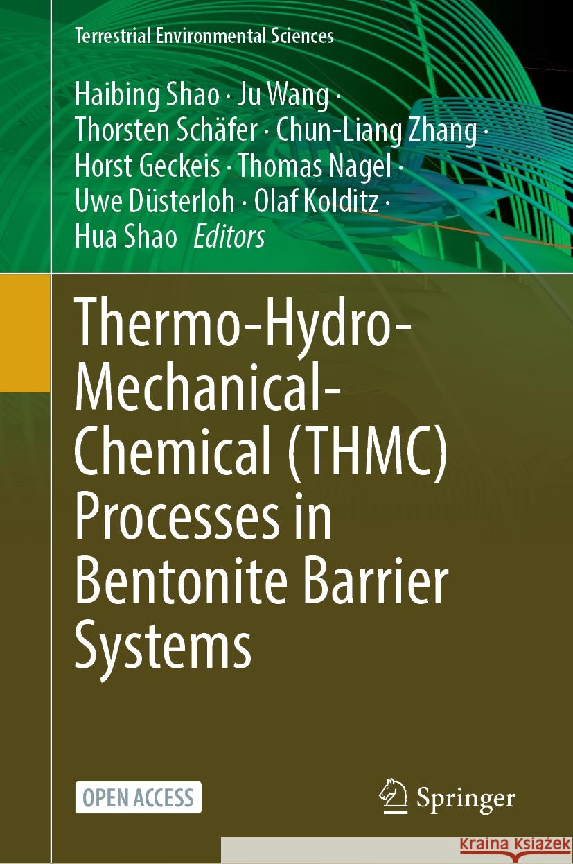 Thermo-Hydro-Mechanical-Chemical (Thmc) Processes in Bentonite Barrier Systems Haibing Shao Ju Wang Thorsten Sch?fer 9783031532030 Springer