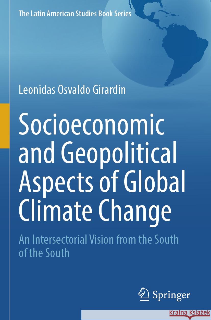 Socioeconomic and Geopolitical Aspects of Global Climate Change Leonidas Osvaldo Girardin 9783031532481 Springer Nature Switzerland