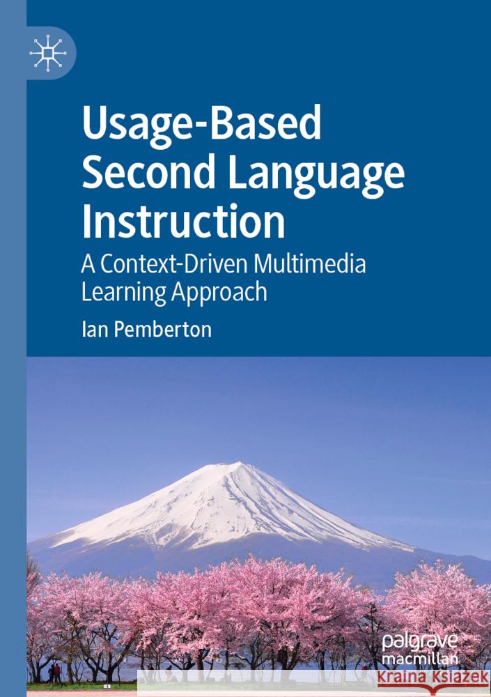 Usage-Based Second Language Instruction Pemberton, Ian 9783031534164