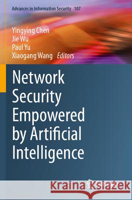 Network Security Empowered by Artificial Intelligence  9783031535123 Springer Nature Switzerland