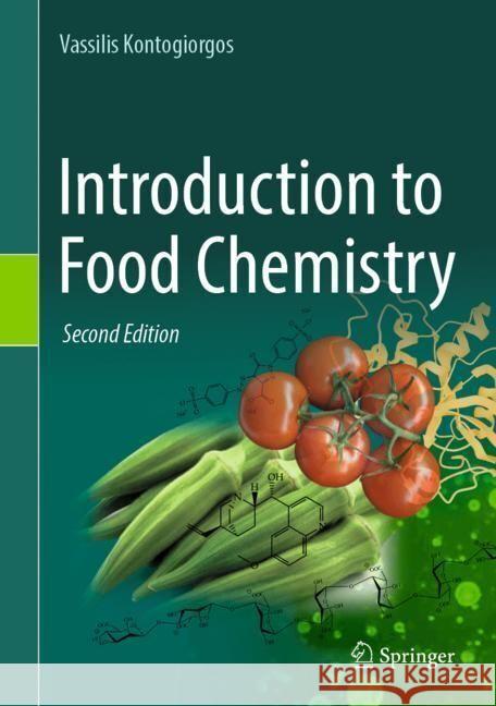 Introduction to Food Chemistry Vassilis Kontogiorgos 9783031535574 Springer