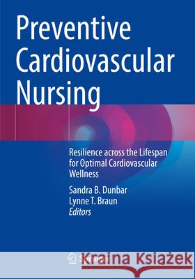 Preventive Cardiovascular Nursing  9783031537073 Springer International Publishing