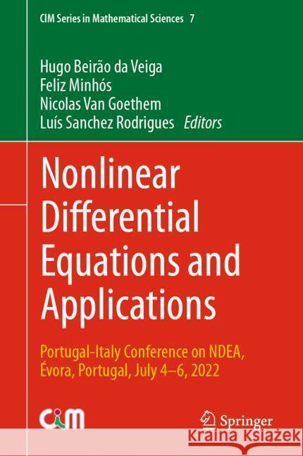 Nonlinear Differential Equations and Applications: Portugal-Italy Conference on Ndea, ?vora, Portugal, July 4-6, 2022 Hugo Beir? Feliz Minh?s Nicolas Va 9783031537394 Springer
