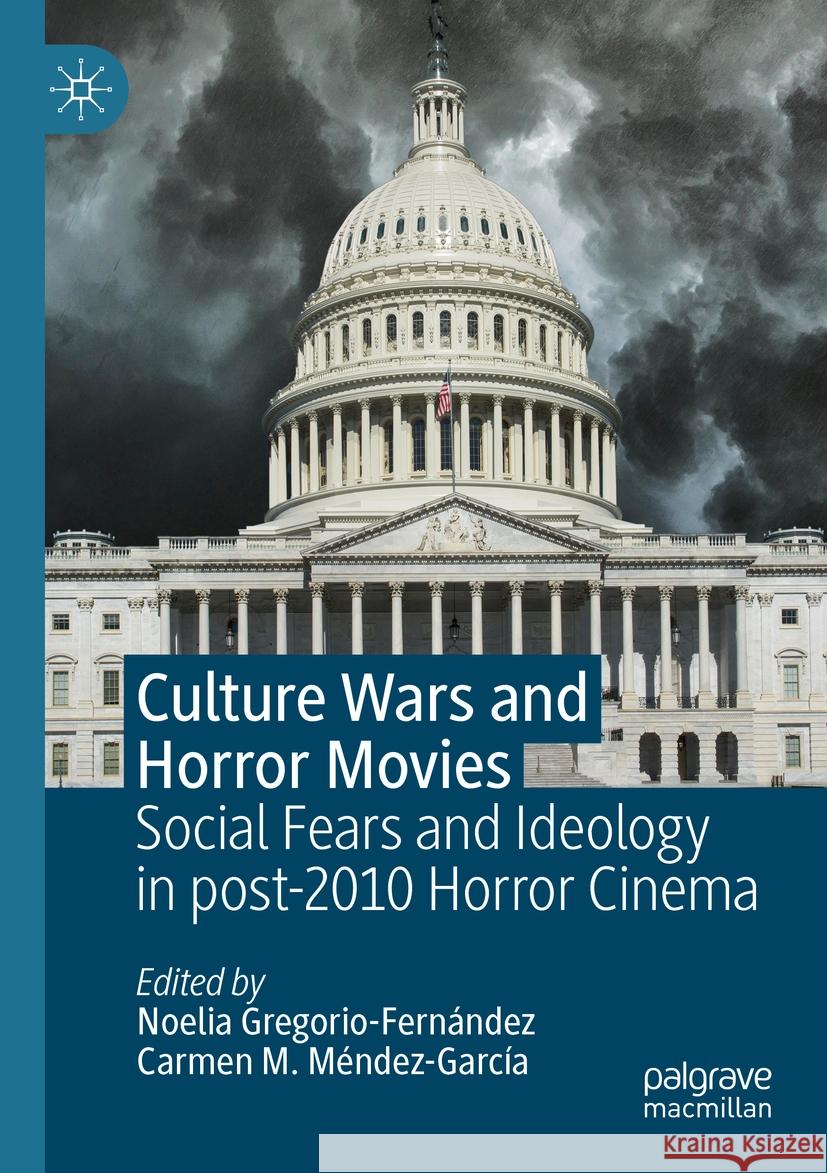 Culture Wars and Horror Movies  9783031538384 Springer Nature Switzerland