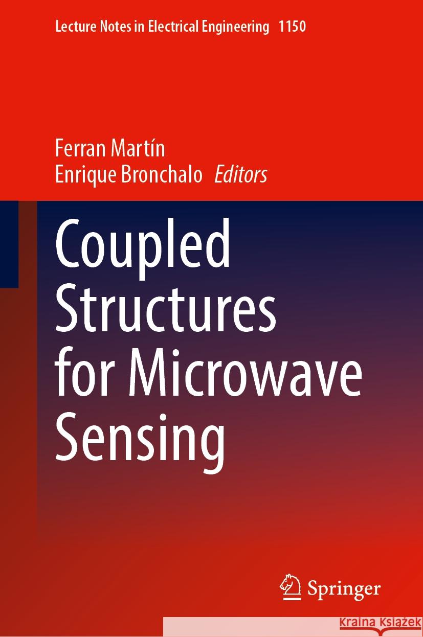 Coupled Structures for Microwave Sensing Ferran Mart?n Enrique Bronchalo 9783031538605 Springer