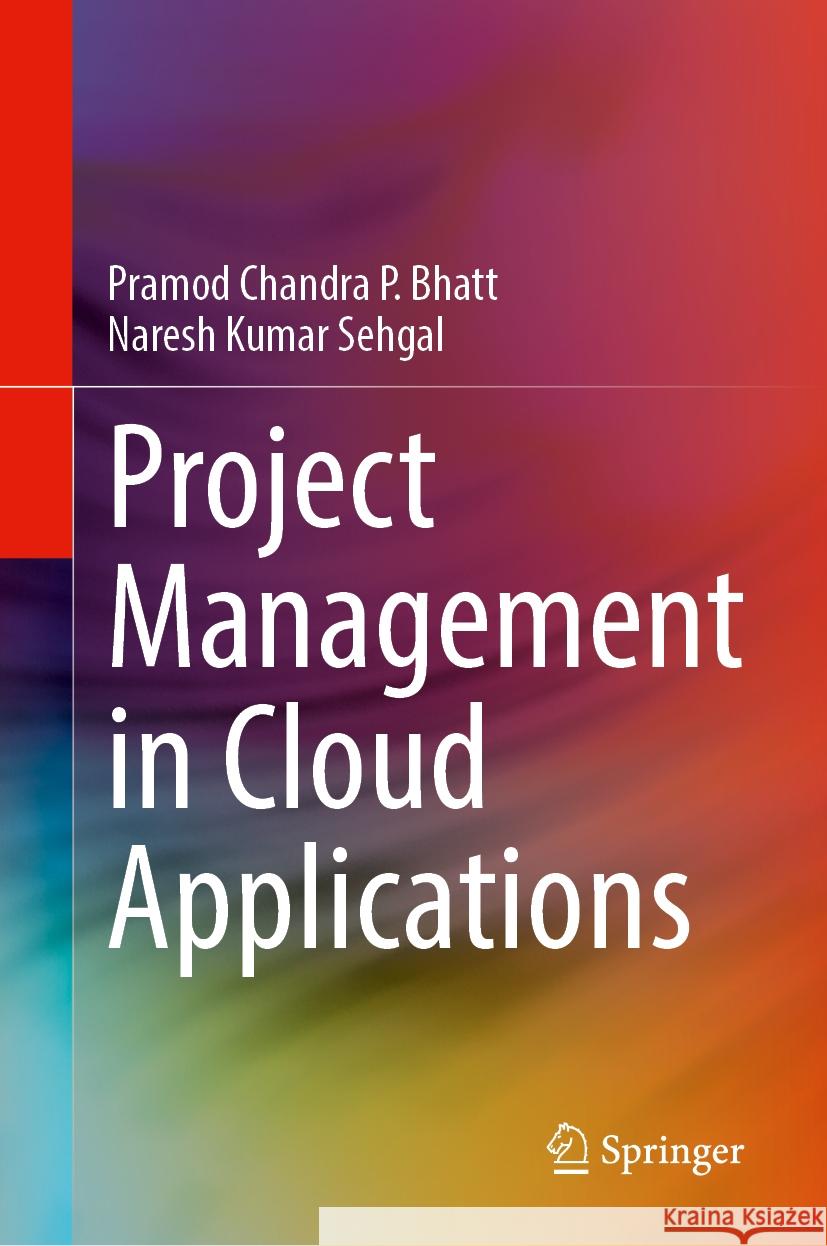 Project Management in Cloud Applications Pramod Chandra P. Bhatt Naresh Kumar Sehgal 9783031538896