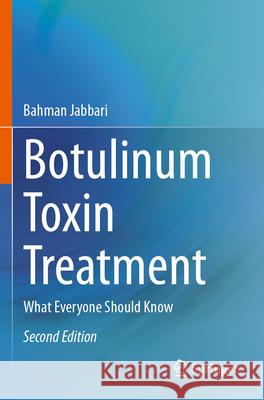 Botulinum Toxin Treatment  Bahman Jabbari 9783031544736 Springer International Publishing