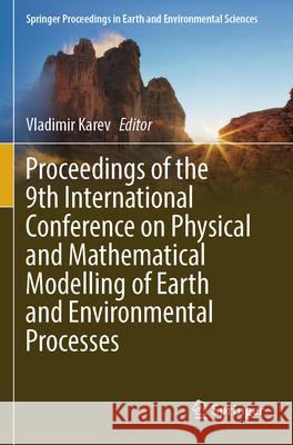 Proceedings of the 9th International Conference on Physical and Mathematical Modelling of Earth and Environmental Processes  9783031545917 Springer Nature Switzerland