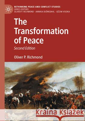 The Transformation of Peace Oliver P. Richmond 9783031550065