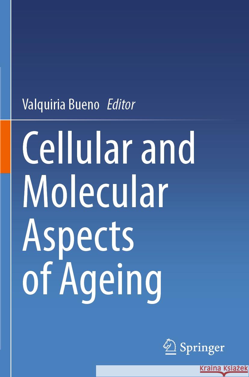 Cellular and Molecular Aspects of Ageing  9783031550249 Springer Nature Switzerland