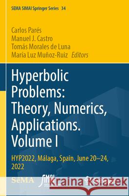 Hyperbolic Problems: Theory, Numerics, Applications. Volume I  9783031552625 Springer Nature Switzerland