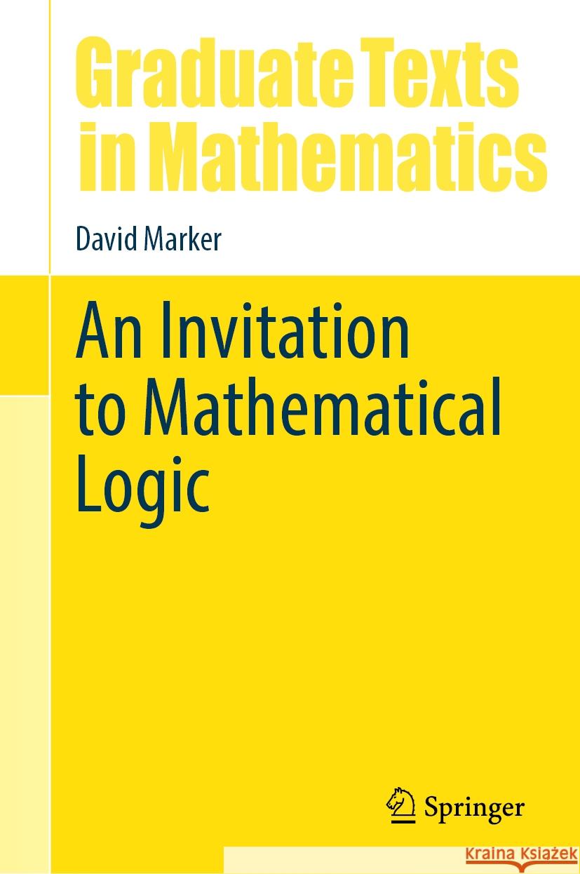 An Invitation to Mathematical Logic David Marker 9783031553677