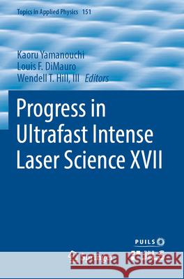 Progress in Ultrafast Intense Laser Science XVII  9783031554650 Springer Nature Switzerland