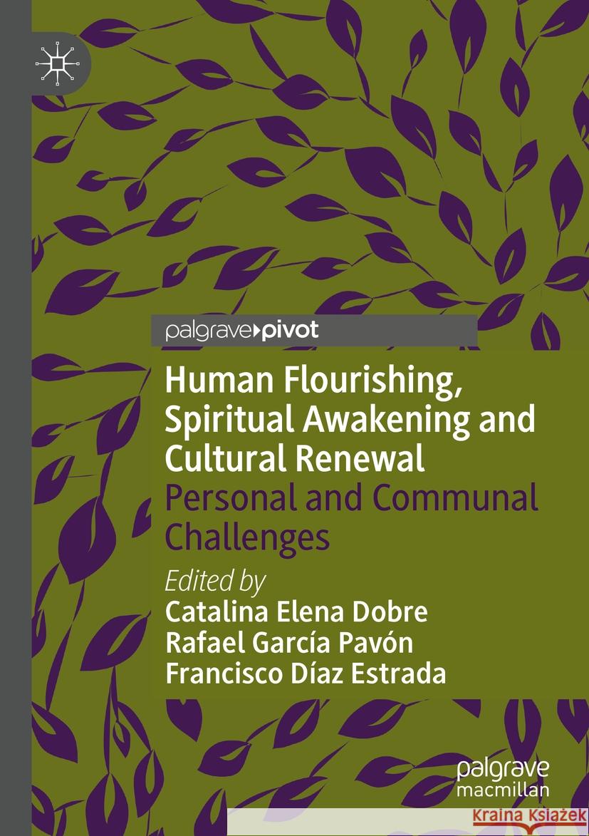Human Flourishing, Spiritual Awakening and Cultural Renewal  9783031557095 Springer Nature Switzerland
