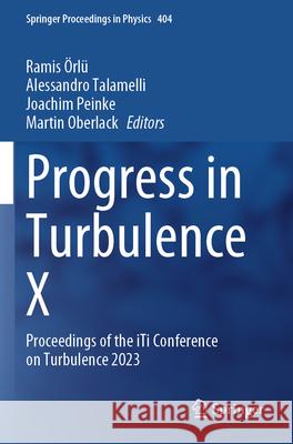 Progress in Turbulence X  9783031559303 Springer Nature Switzerland