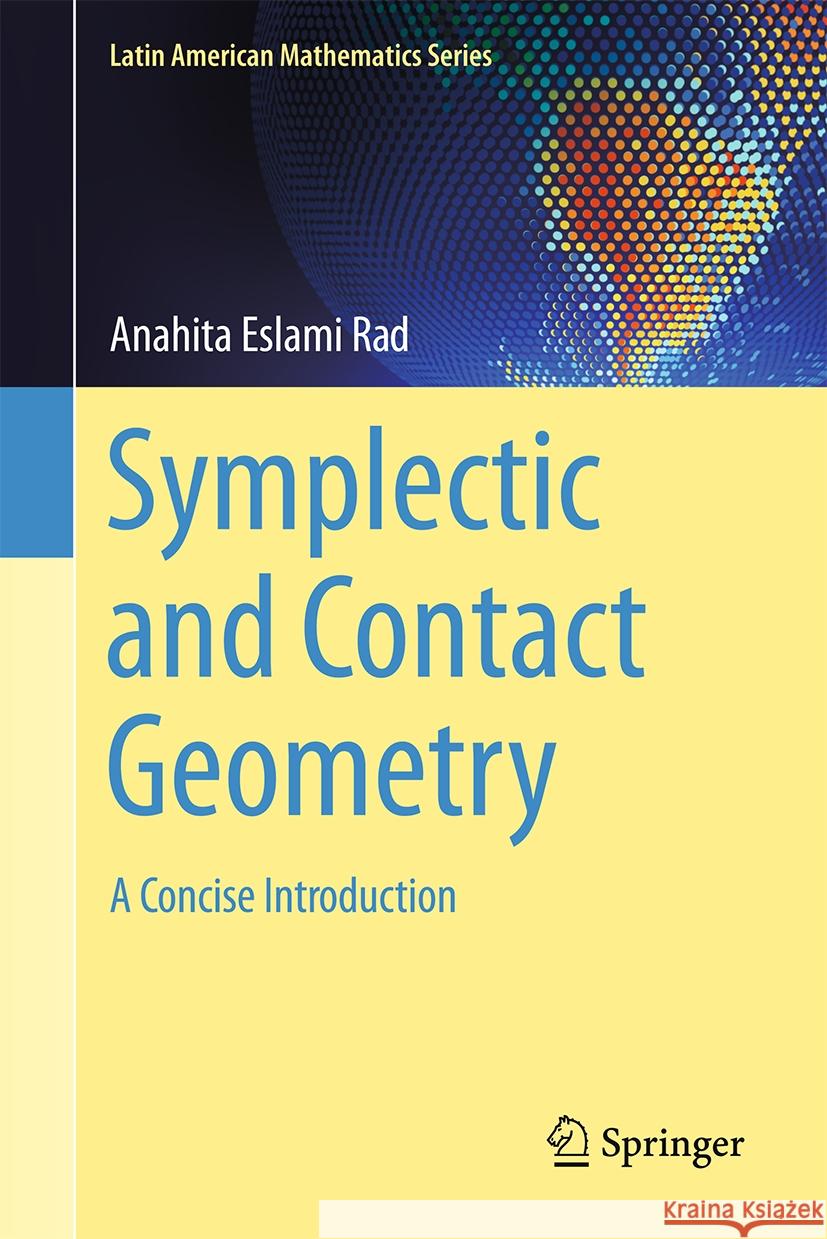 Symplectic and Contact Geometry: A Concise Introduction Anahita Eslam 9783031562242