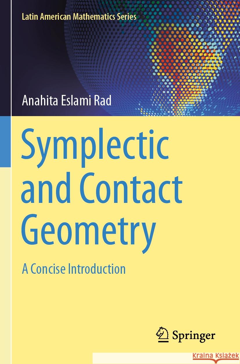 Symplectic and Contact Geometry Anahita Eslami Rad 9783031562273 Springer Nature Switzerland