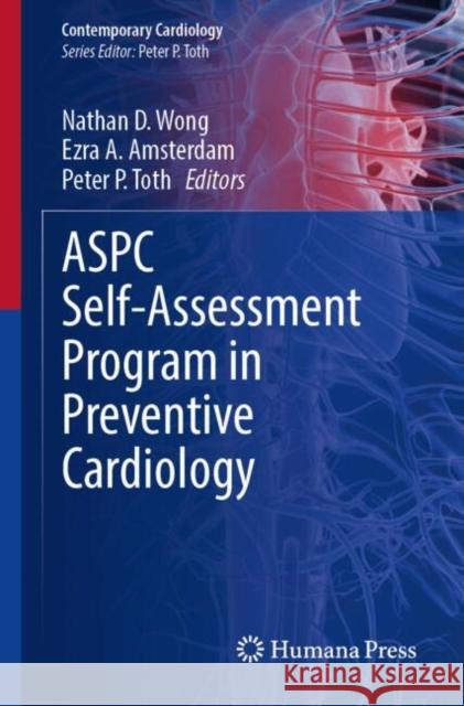 ASPC Self-Assessment Program in Preventive Cardiology  9783031562372 Springer