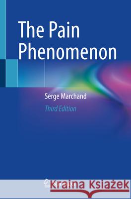 The Pain Phenomenon Serge Marchand 9783031565403