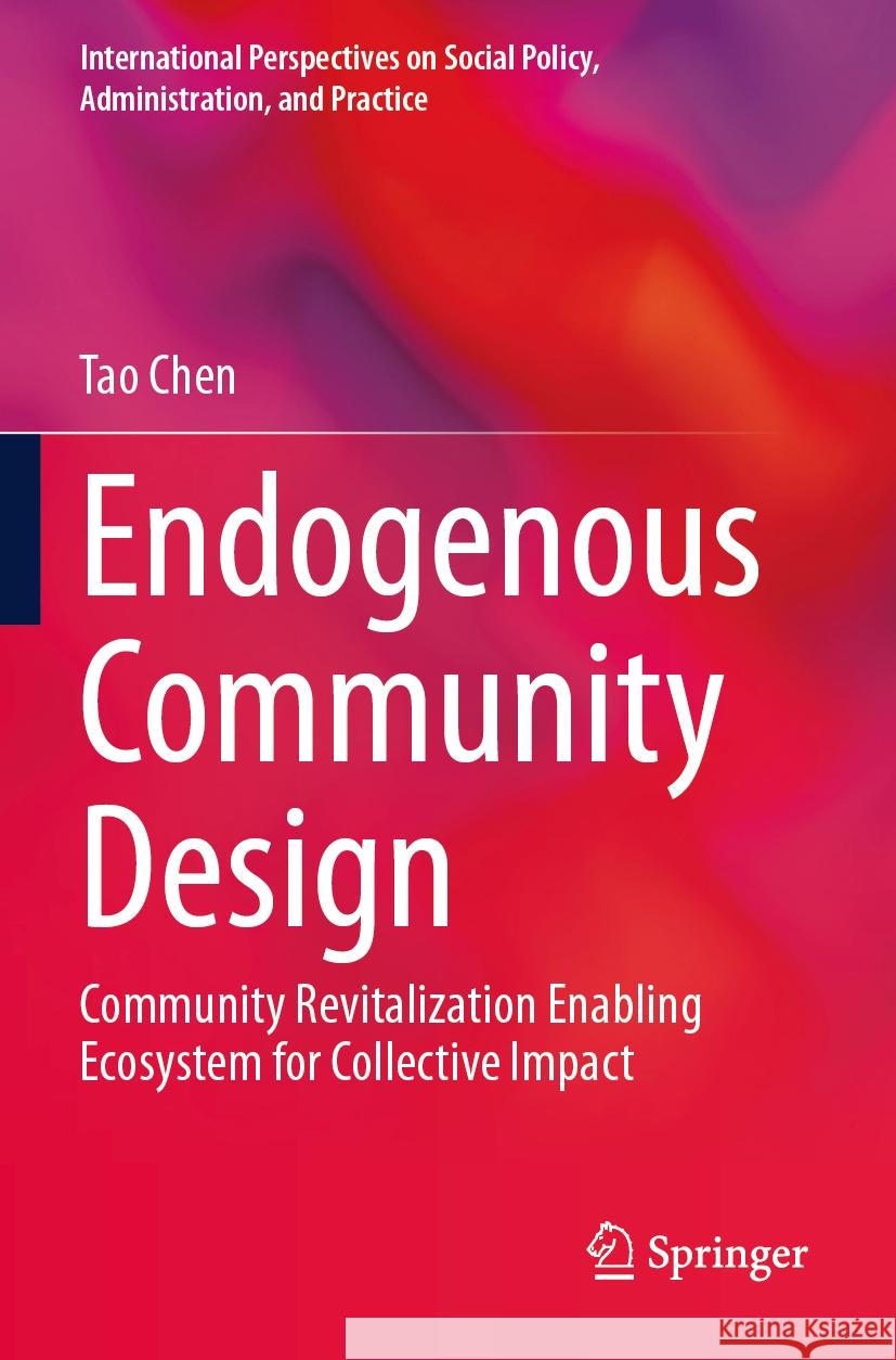 Endogenous Community Design Tao Chen 9783031567582 Springer Nature Switzerland