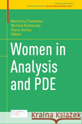 Women in Analysis and Pde Marianna Chatzakou Michael Ruzhansky Diana Stoeva 9783031570049 Birkhauser